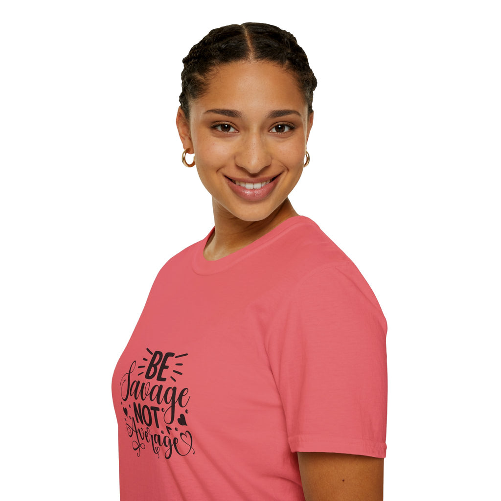 Be Savage Not Average T-Shirt Motivational Graphic Tee for Confident Women & Teens