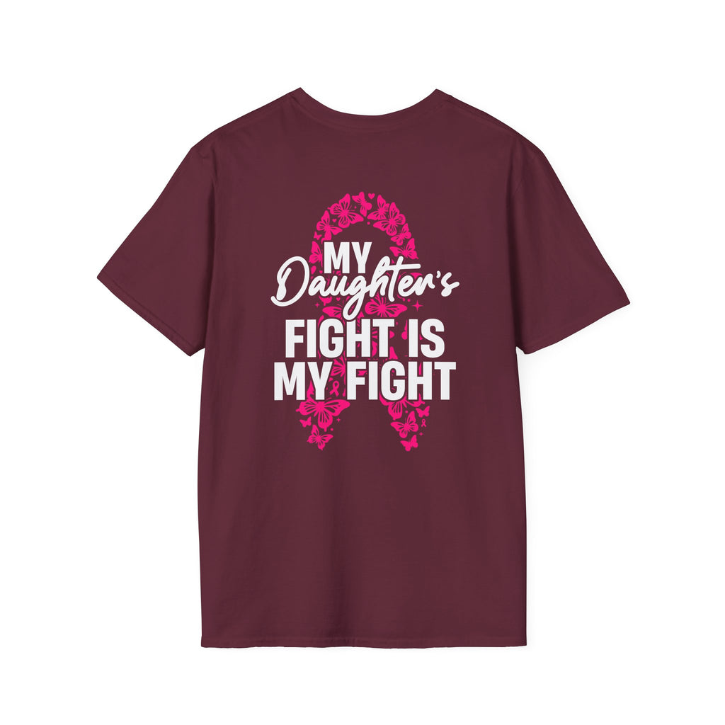 Breast Cancer Support T-Shirt - My Daughter's Fight Is My Fight
