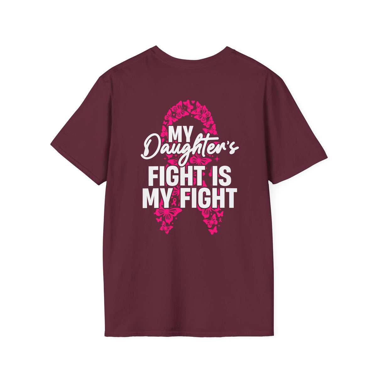 Breast Cancer Support T-Shirt - My Daughter's Fight Is My Fight