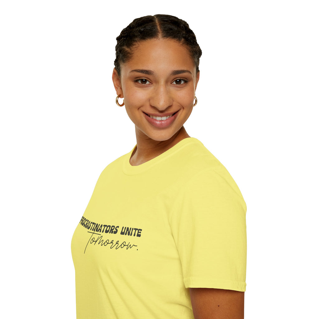 Procrastinators Unite Tomorrow T-Shirt — Funny Sarcastic Gift for Her Casual Tee