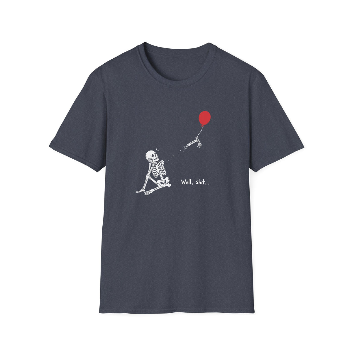 Funny Skeleton Balloon T-Shirt, Well Shit Graphic Tee