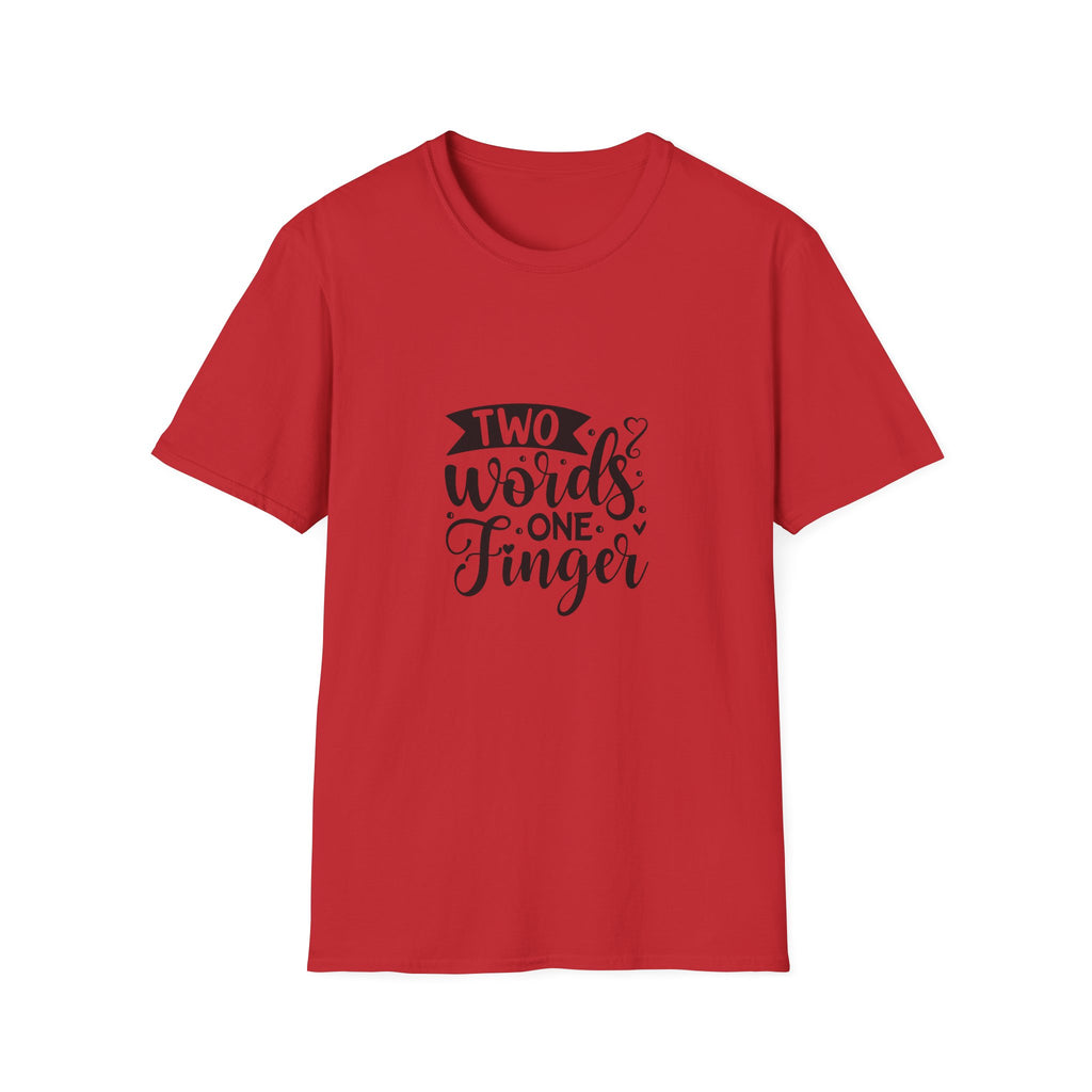 Graphic Tee — "Two Words One Finger" Funny T-Shirt