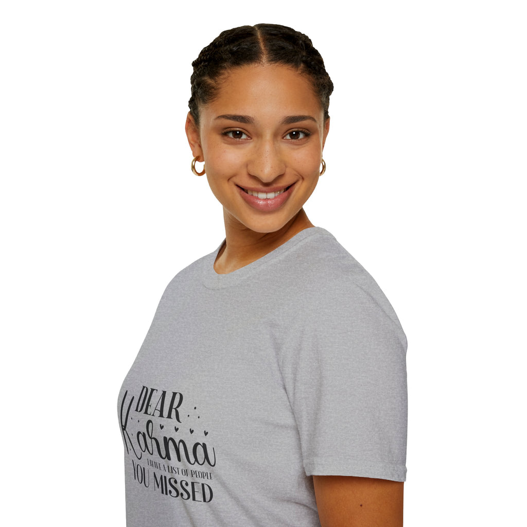 Dear Karma T-Shirt Funny Sarcastic Tee