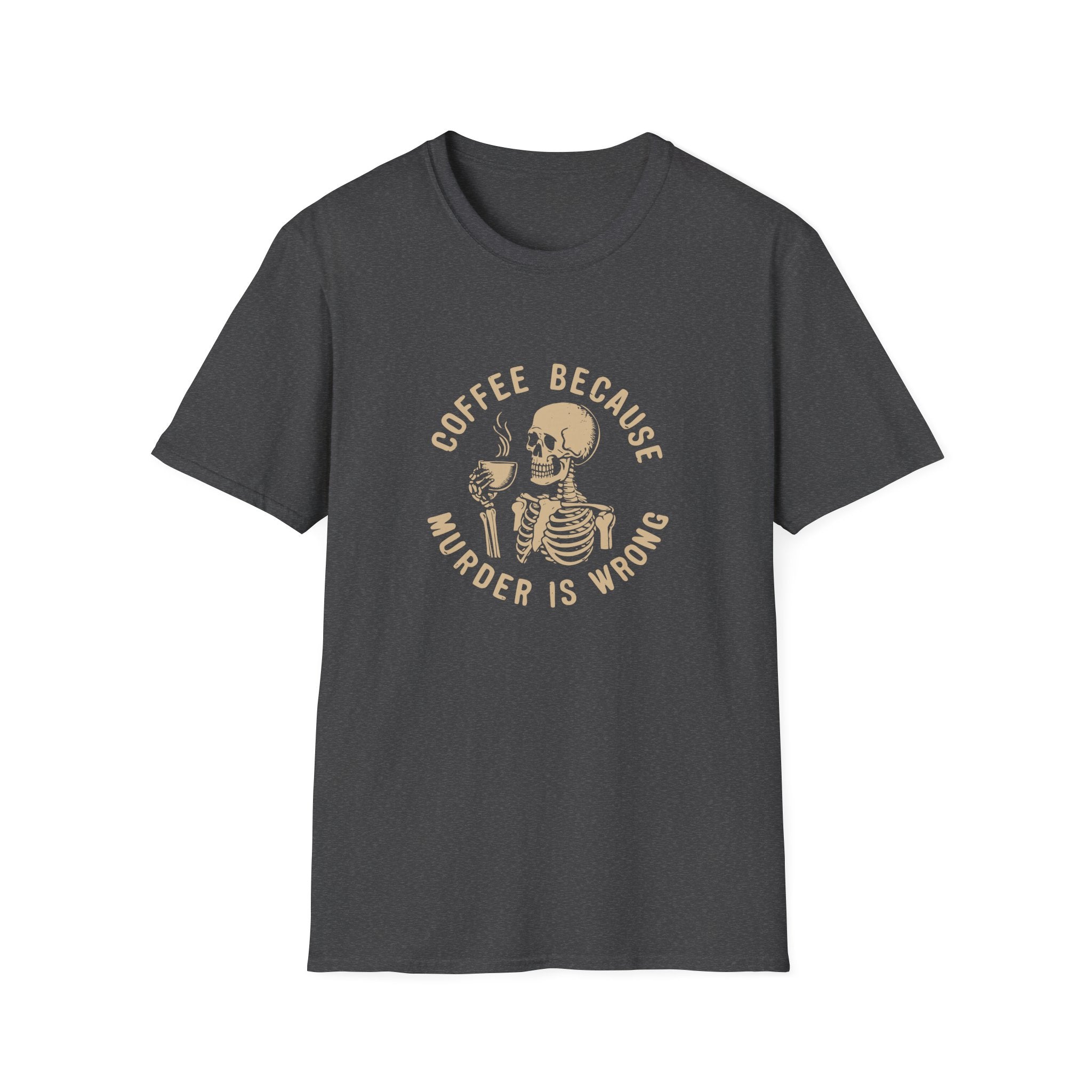Coffee Because Murder Is Wrong Skull T-Shirt — Funny Dark Humor Gift for Her Graphic Tee
