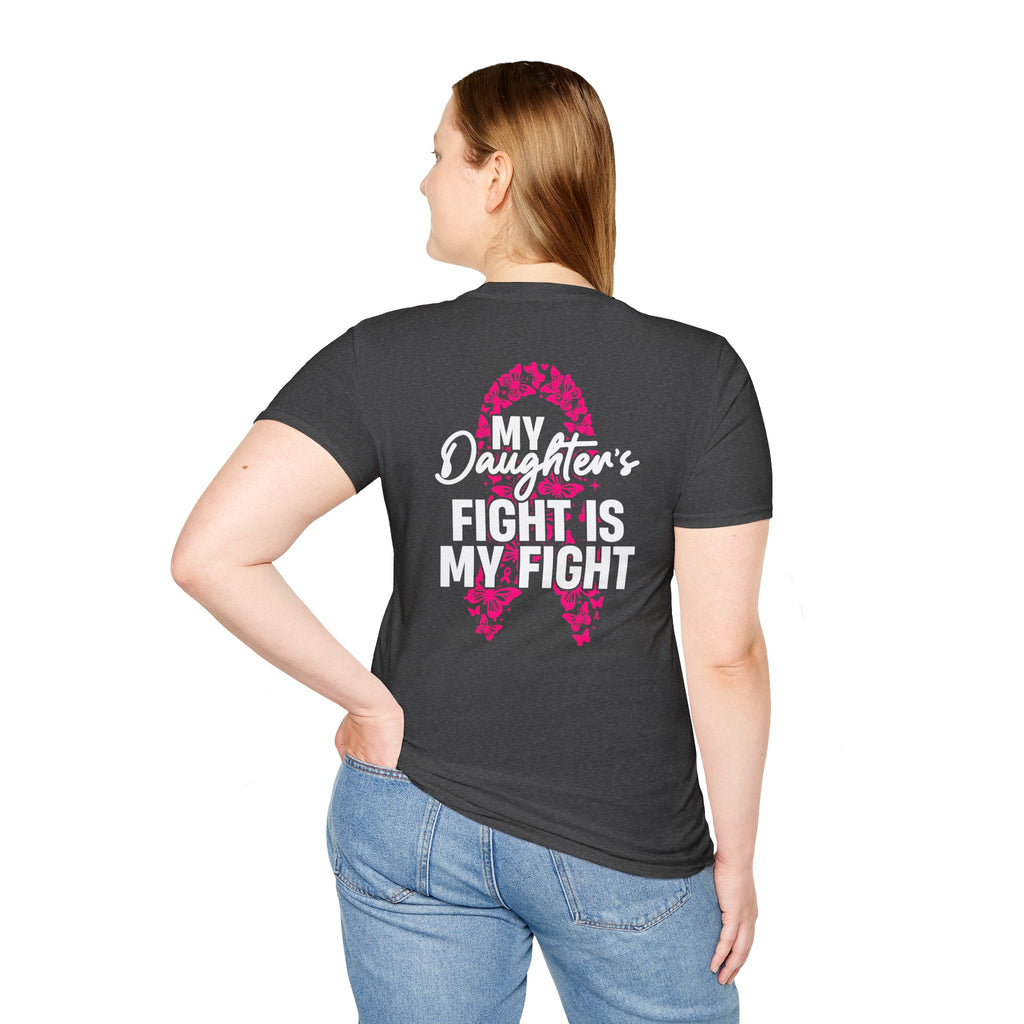 Breast Cancer Support T-Shirt - My Daughter's Fight Is My Fight