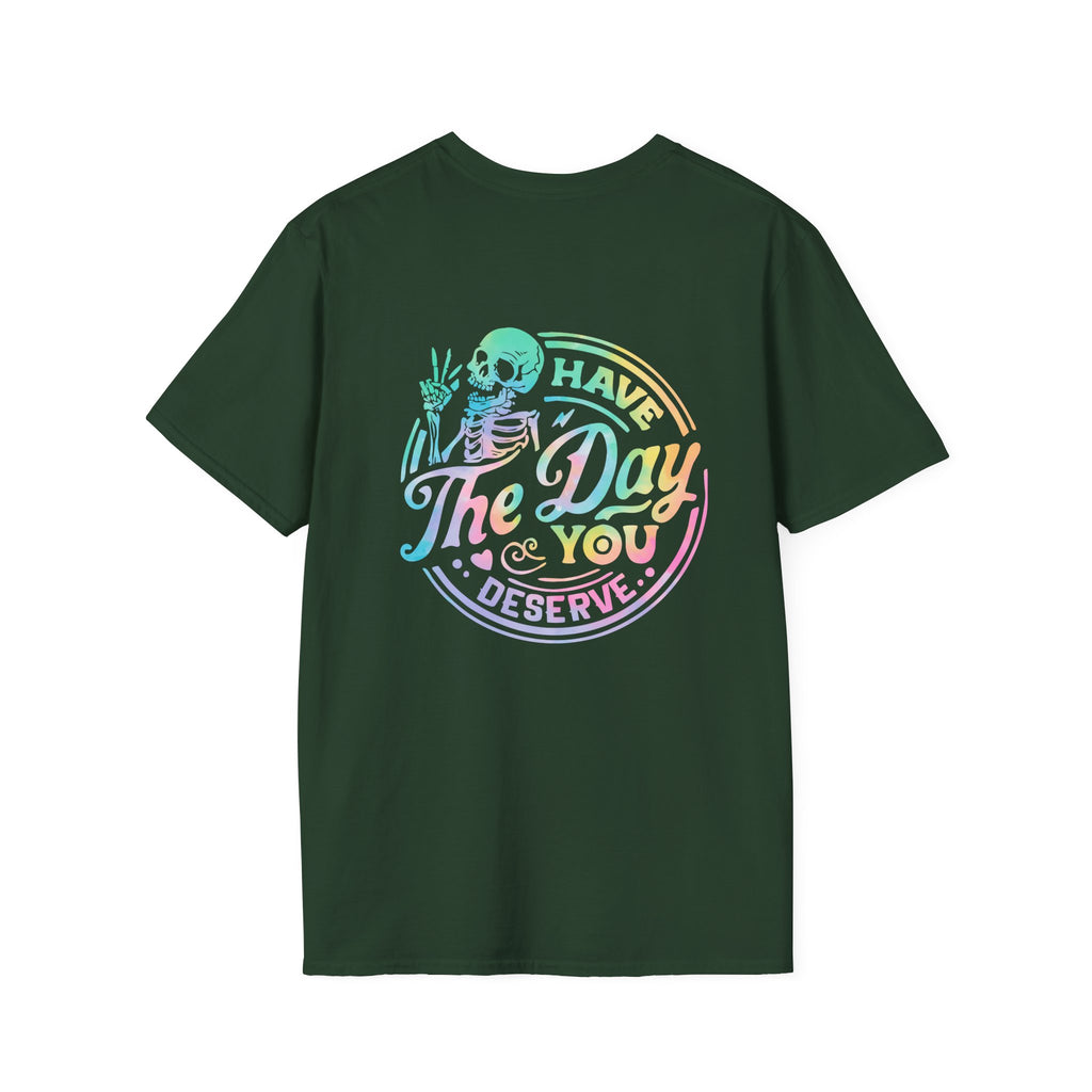 Pastel Have The Day You Deserve T-Shirt