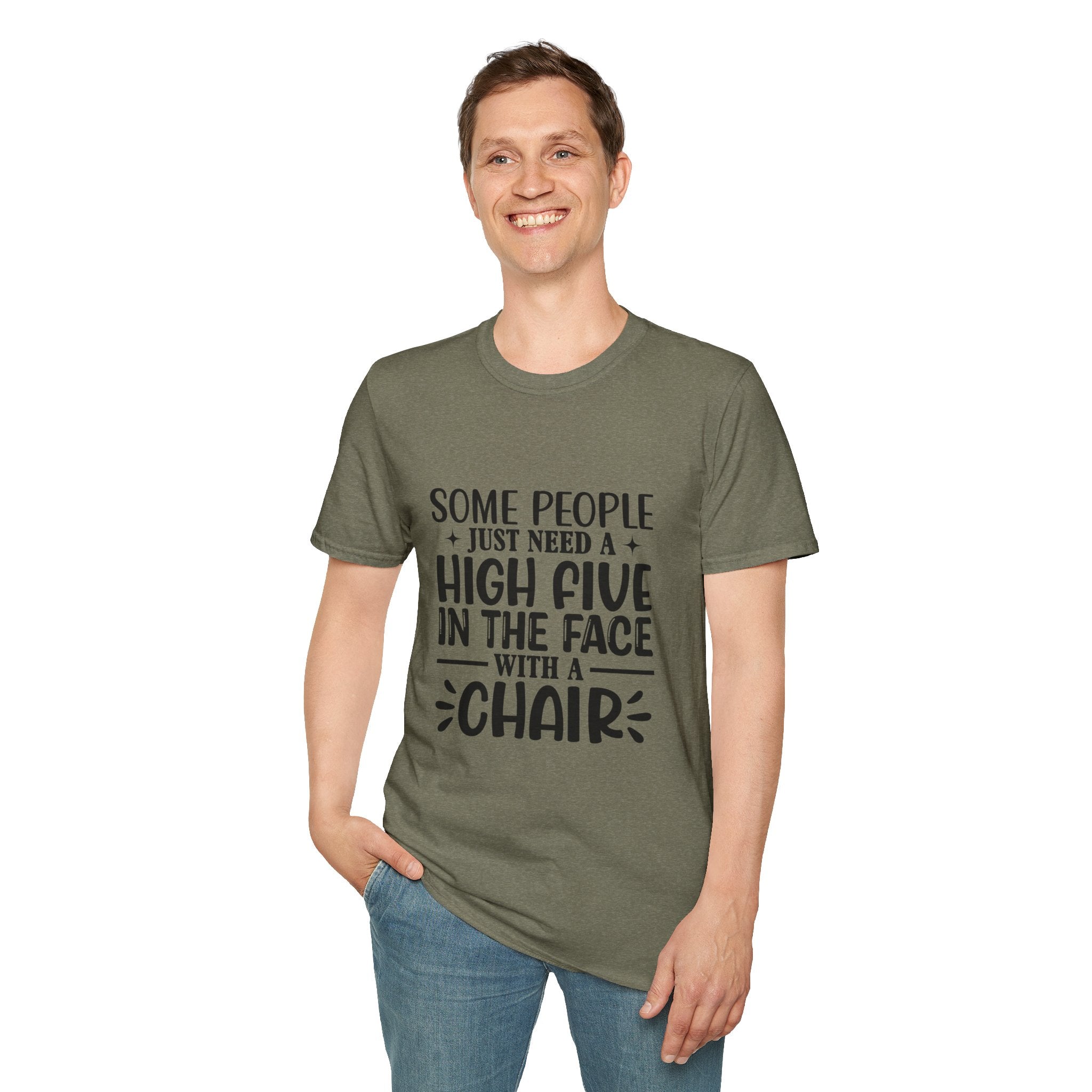 Some People Just Need a High Five in the Face with a Chair T-Shirt — Funny Sarcastic Graphic Tee