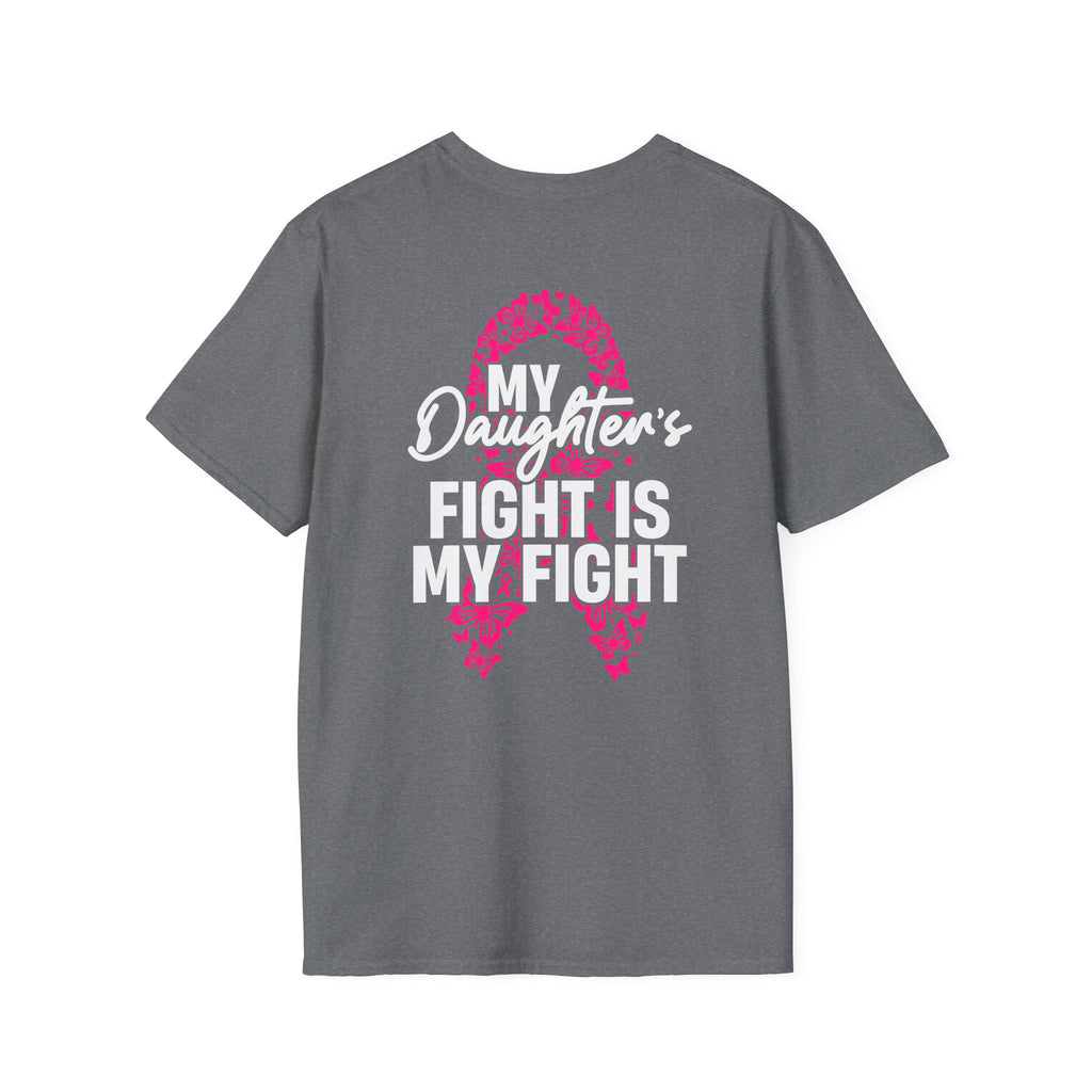 Breast Cancer Support T-Shirt - My Daughter's Fight Is My Fight