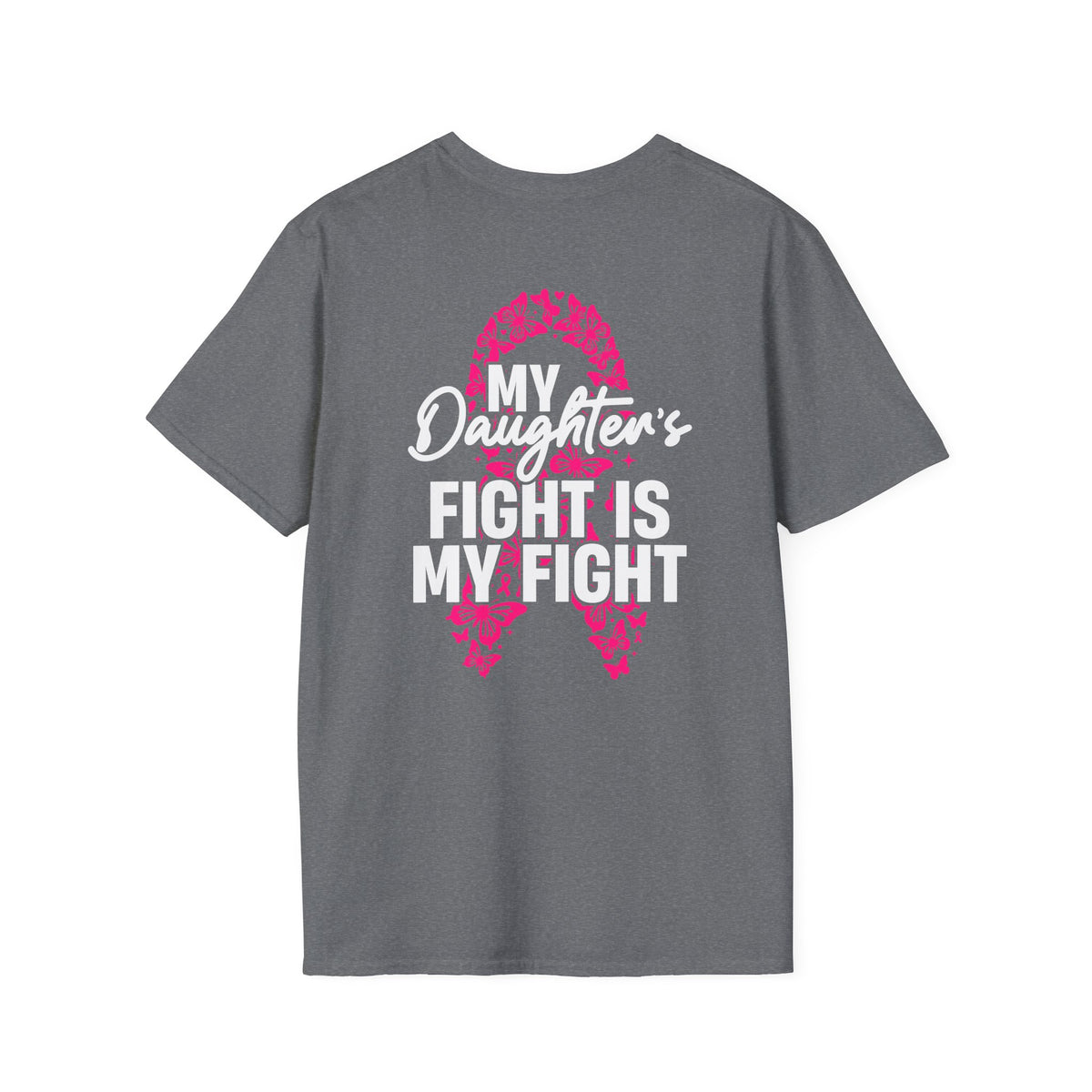 Breast Cancer Support T-Shirt - My Daughter's Fight Is My Fight