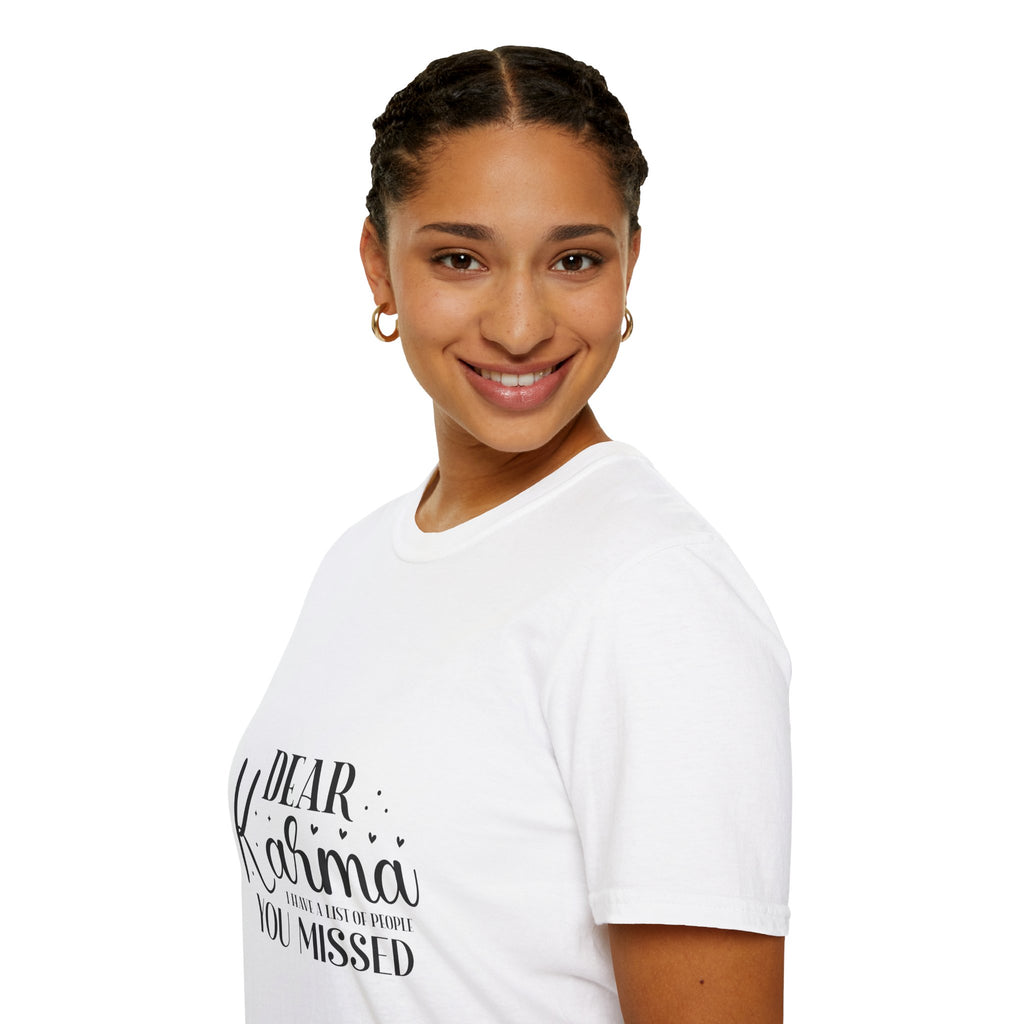 Dear Karma T-Shirt Funny Sarcastic Tee