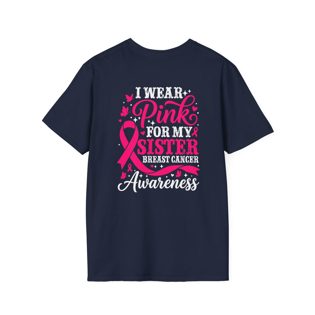 I Wear Pink for My Sister Breast Cancer Support T-Shirt