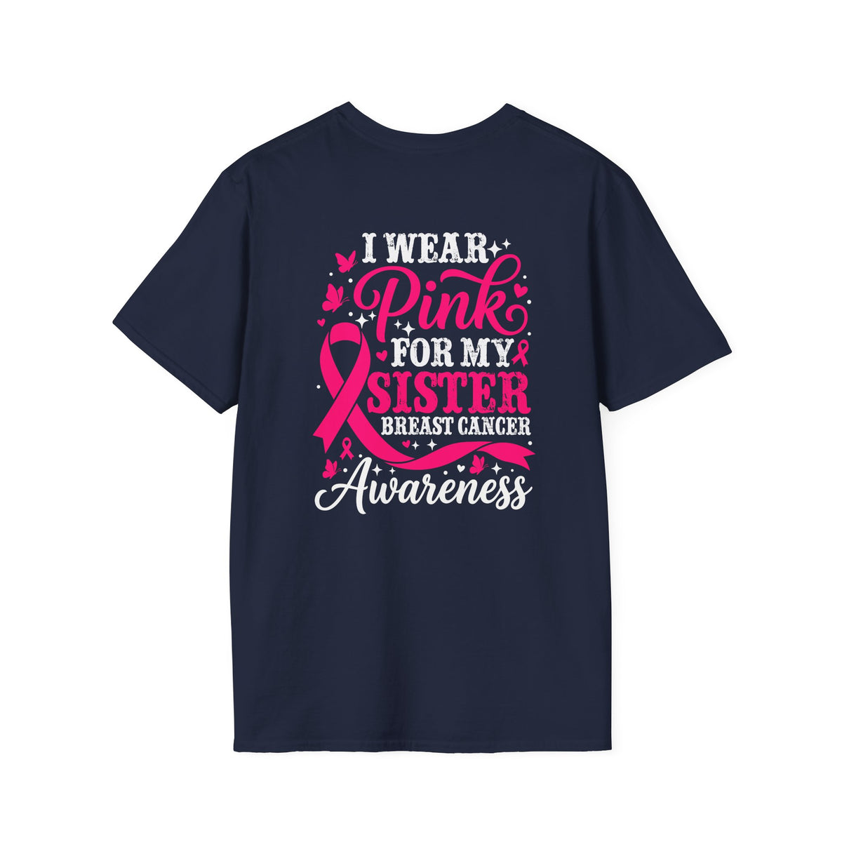 I Wear Pink for My Sister Breast Cancer Support T-Shirt