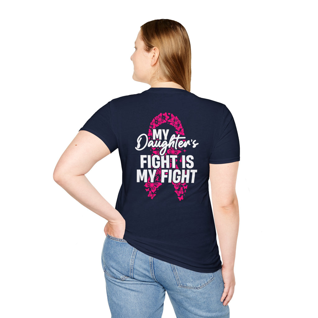 Breast Cancer Support T-Shirt - My Daughter's Fight Is My Fight