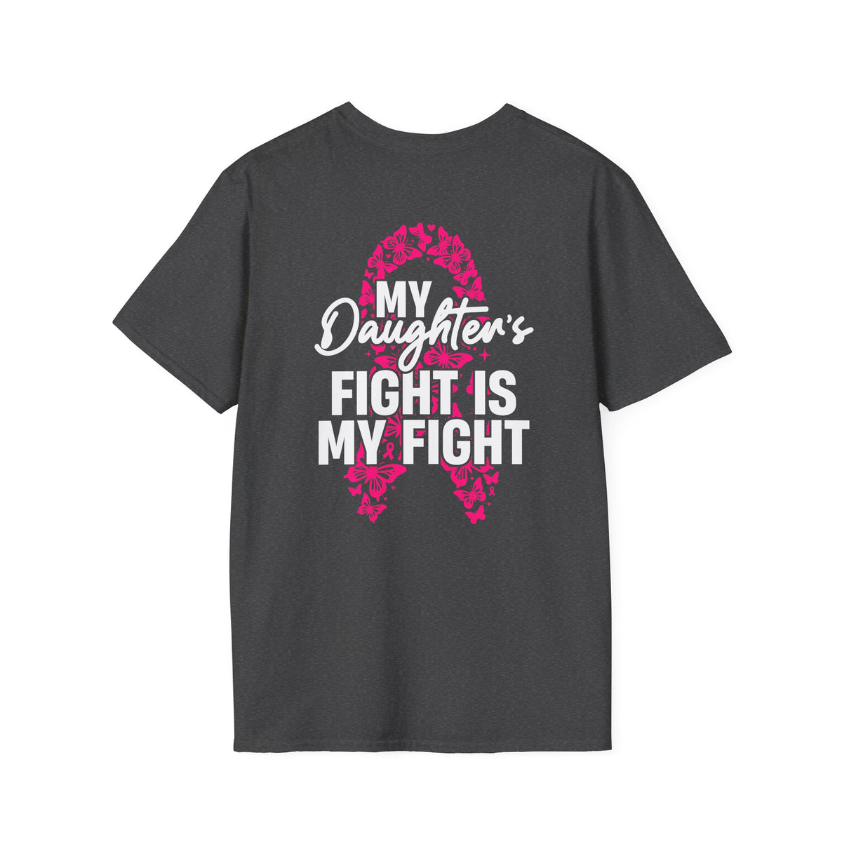 Breast Cancer Support T-Shirt - My Daughter's Fight Is My Fight