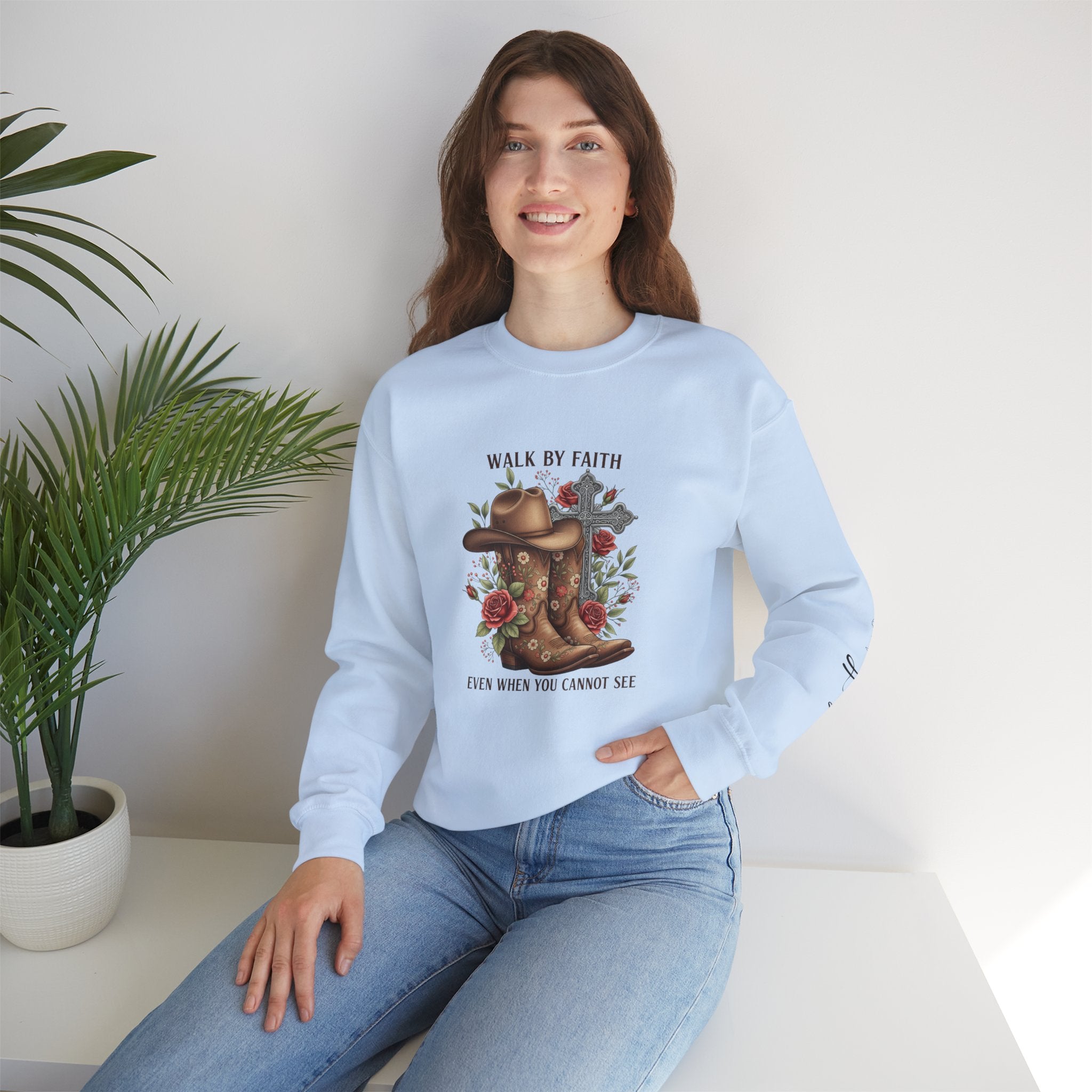 Faith Cowboy Boots Sweatshirt — "Walk by Faith, Even When You Cannot See" Christian Crewneck
