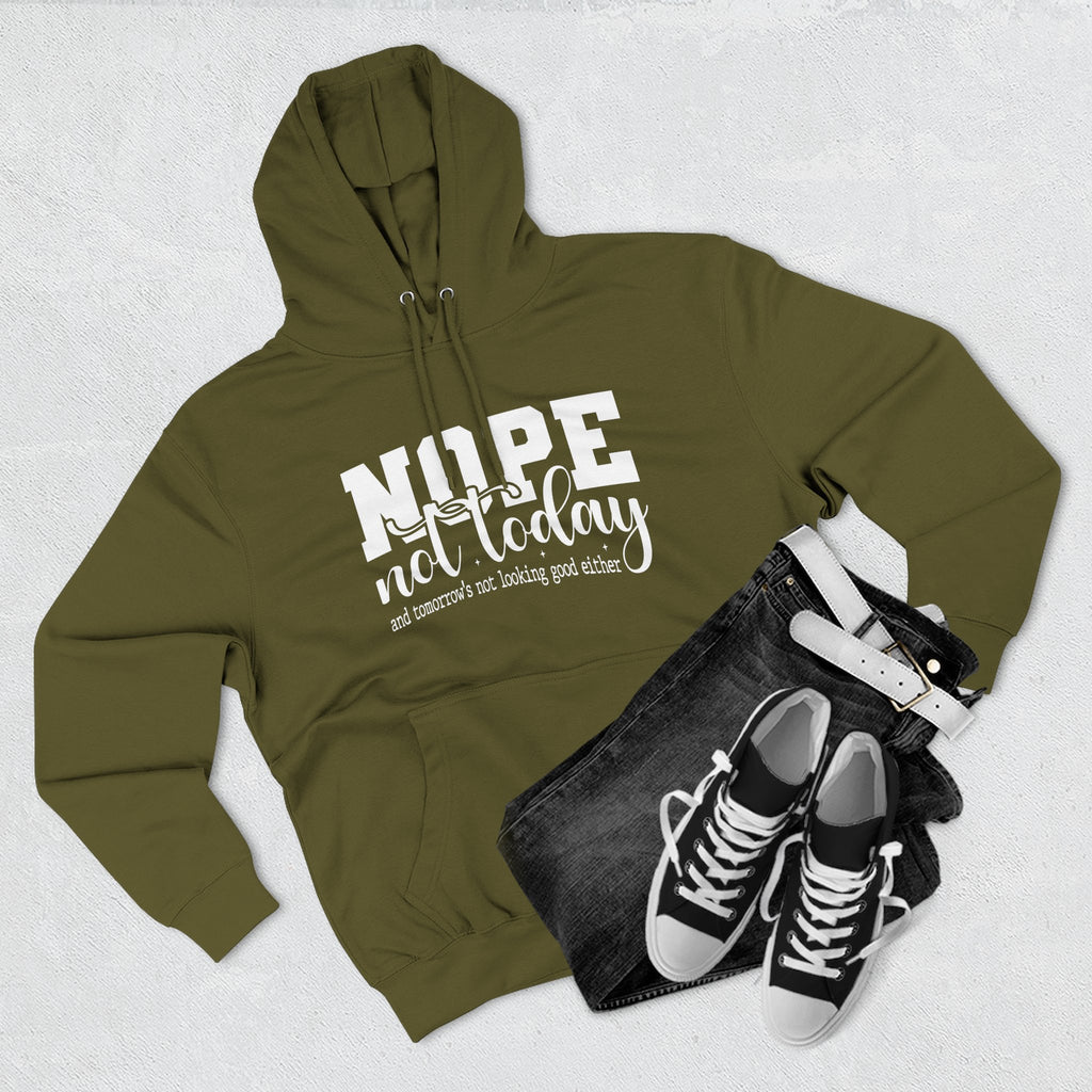Nope Not Today Hoodie – Funny Casual Pullover with "Nope not today" Slogan