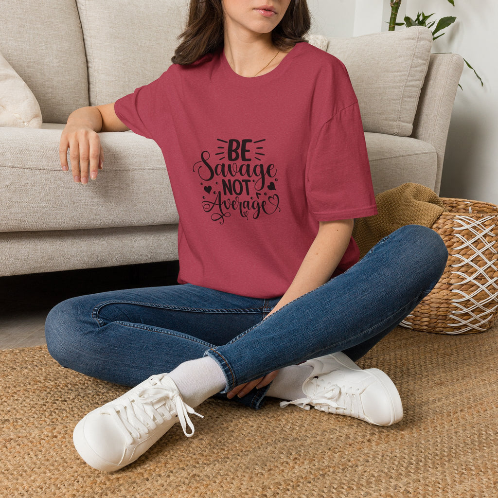 Be Savage Not Average T-Shirt Motivational Graphic Tee for Confident Women & Teens