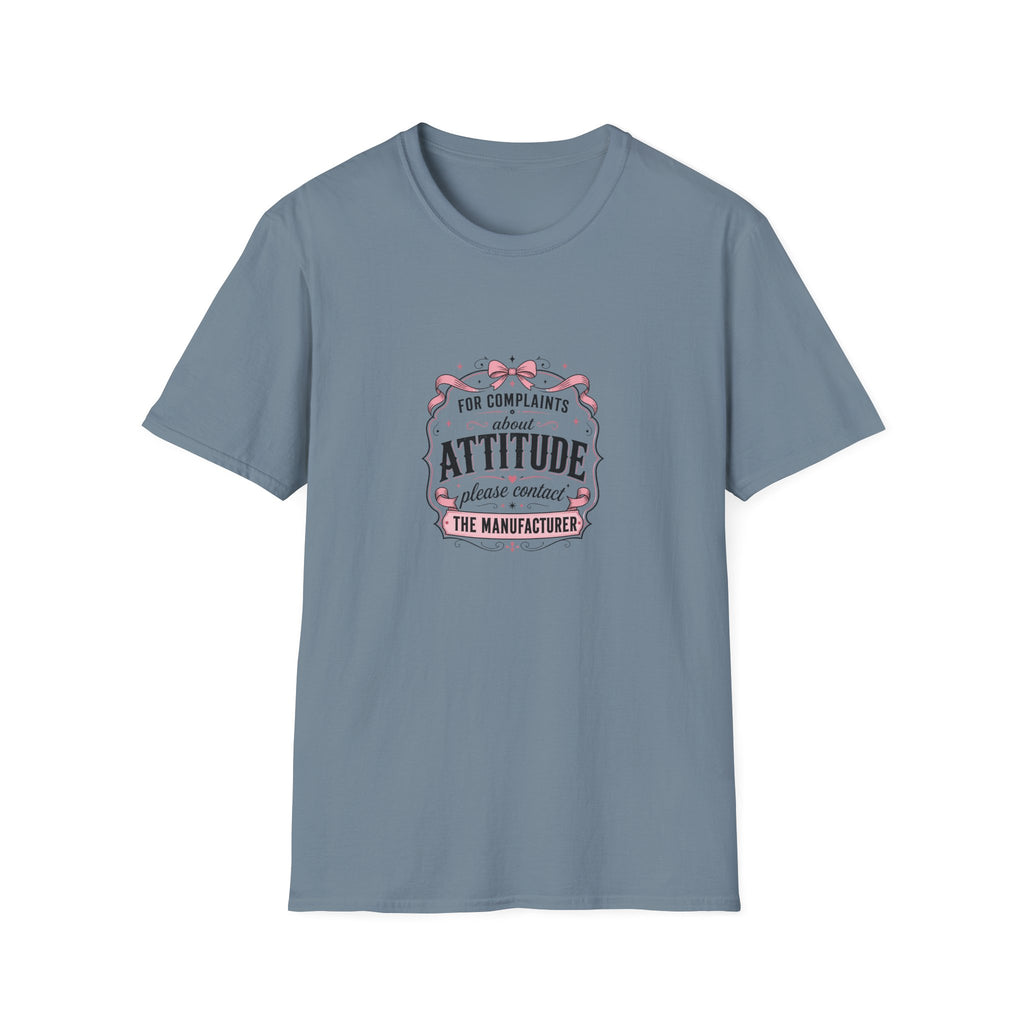For Complaints About Attitude Contact The Manufacturer T-Shirt — Funny Gift for Her