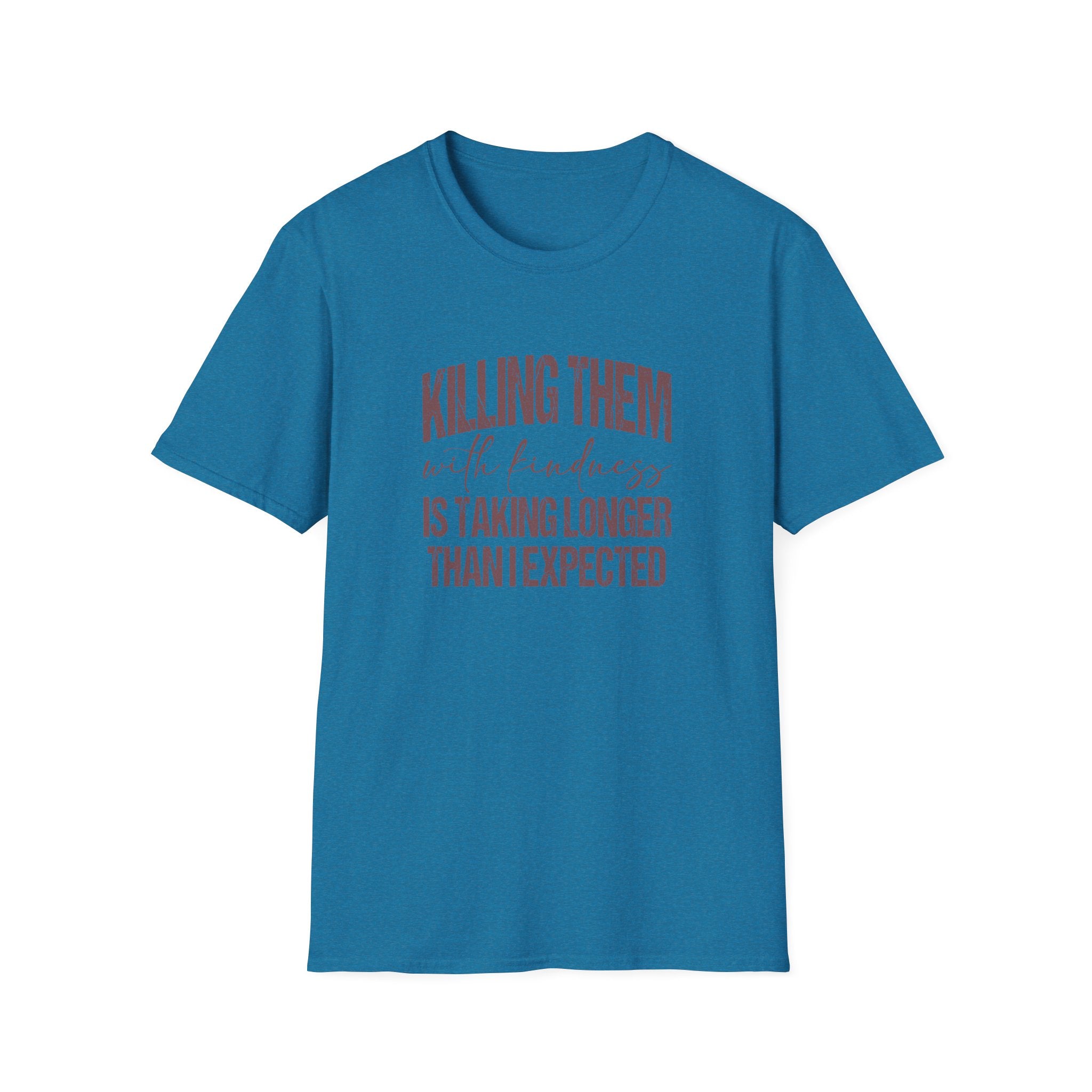 Killing Them With Kindness T-Shirt — Funny Motivational Gift for Women Vintage Tee