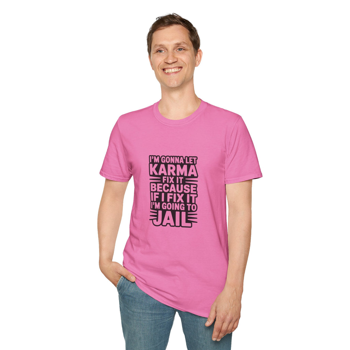 I'm Gonna Let Karma Fix It T-Shirt Funny Sarcastic Graphic Tee