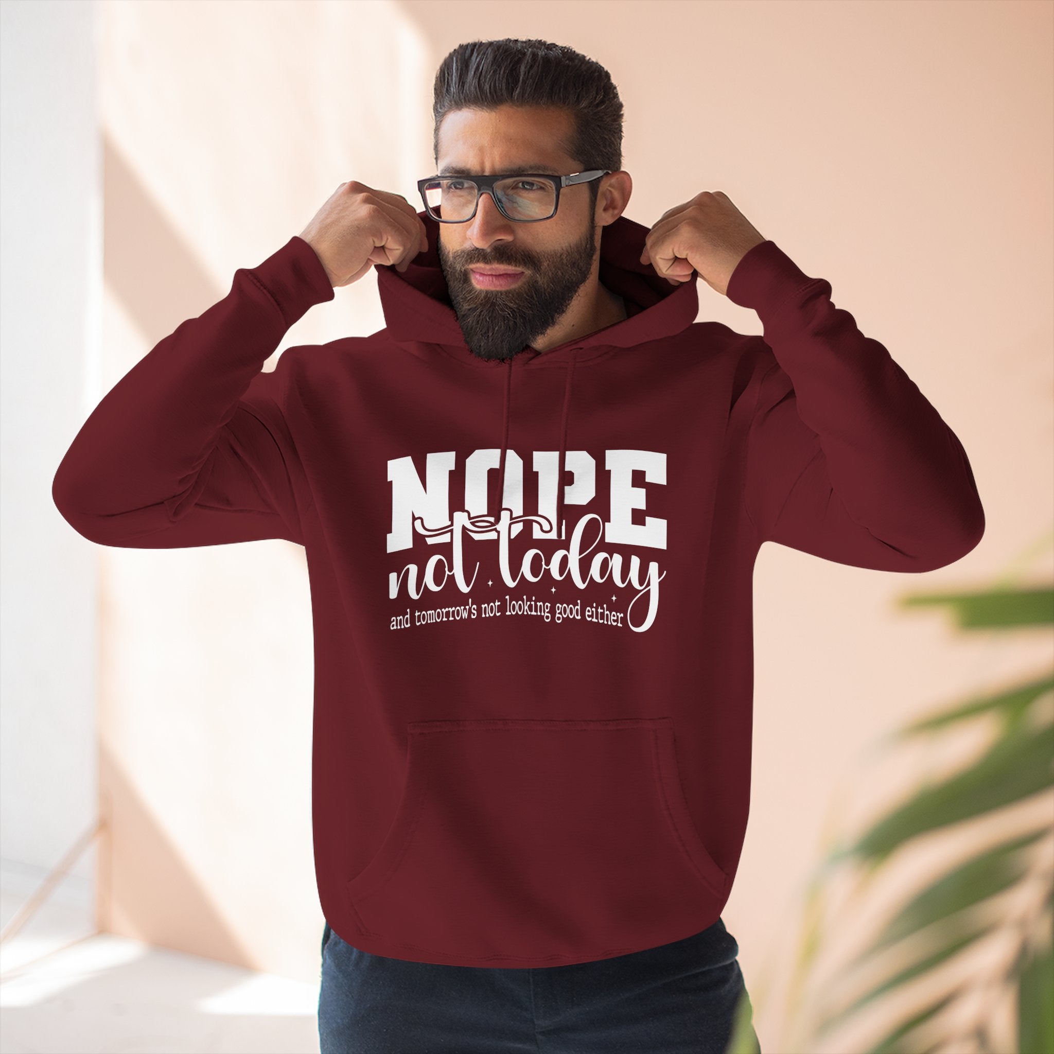 Nope Not Today Hoodie – Funny Casual Pullover with "Nope not today" Slogan