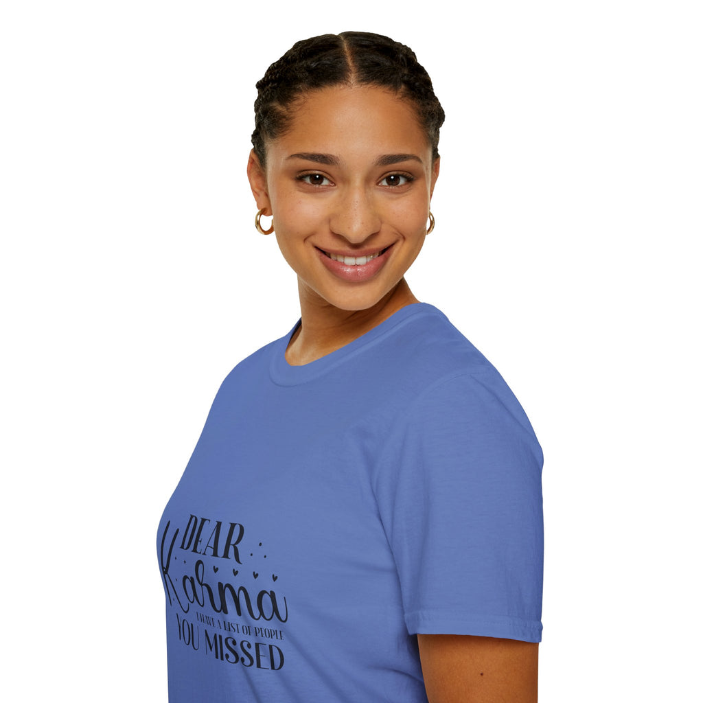 Dear Karma T-Shirt Funny Sarcastic Tee