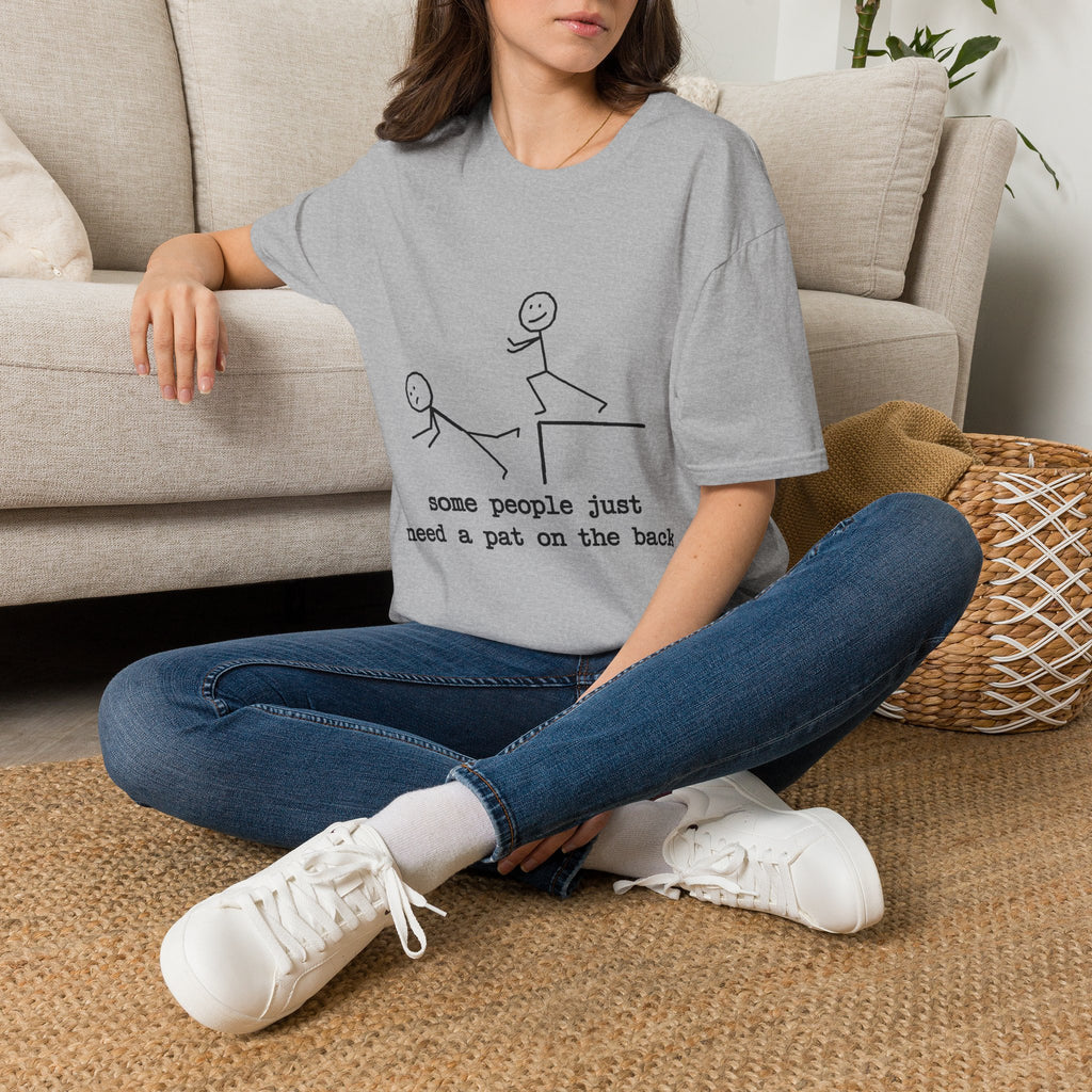 T-Shirt — "Some People Just Need a Pat on the Back" Stick Figure Humor Tee