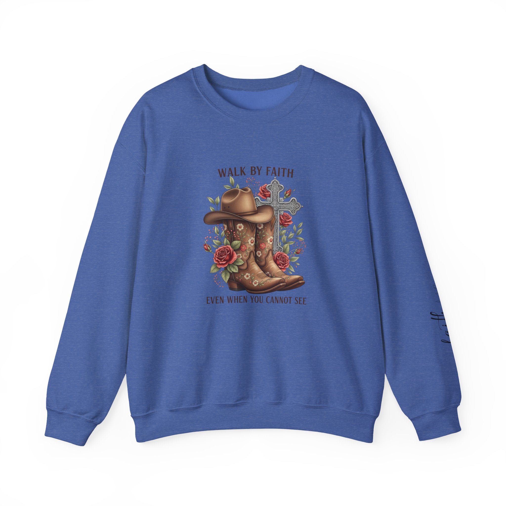 Faith Cowboy Boots Sweatshirt — "Walk by Faith, Even When You Cannot See" Christian Crewneck