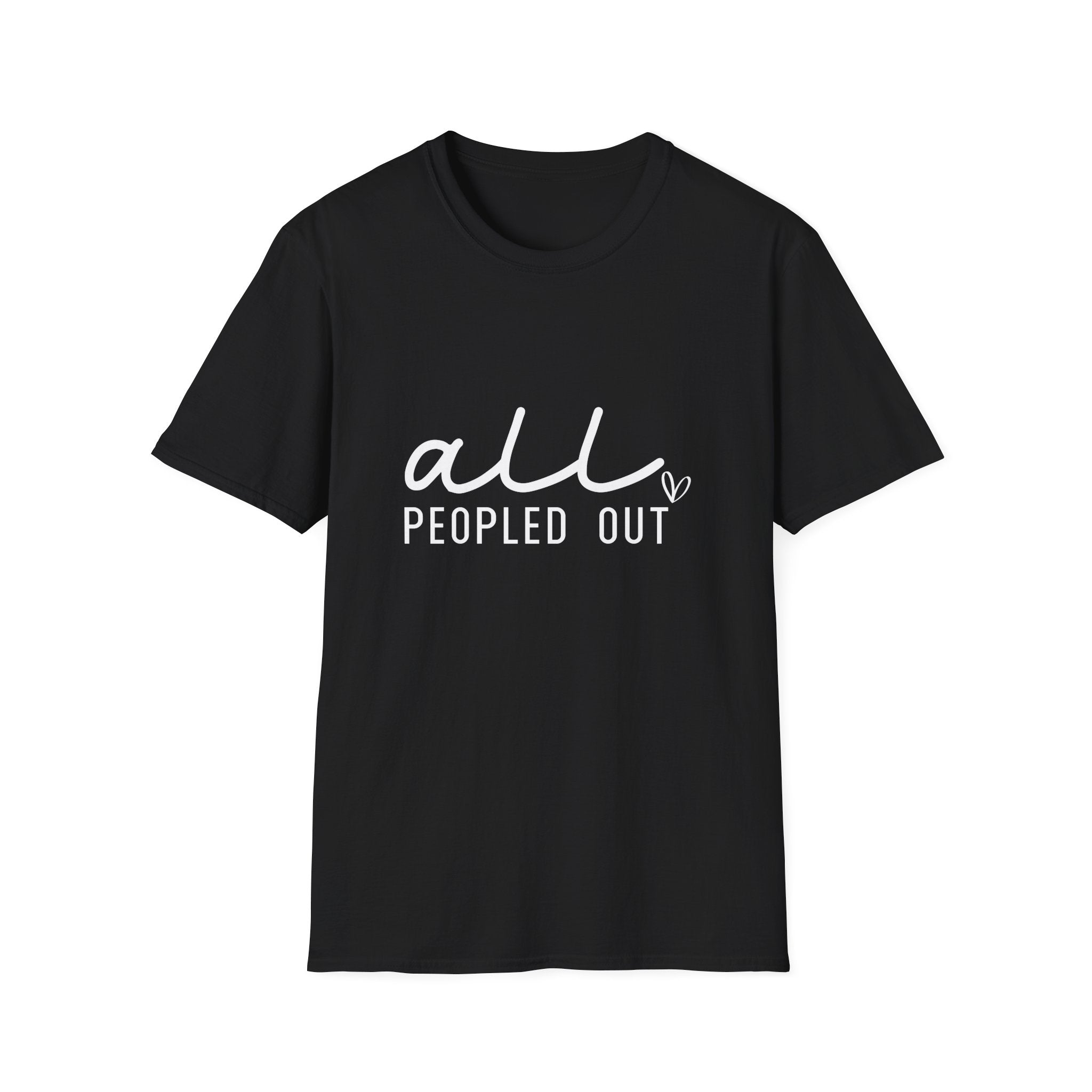 All Peopled Out T-Shirt — Funny Introvert Gift for Her Sarcastic Anti-Social Tee