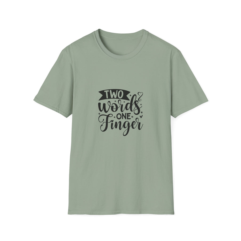 Graphic Tee — "Two Words One Finger" Funny T-Shirt