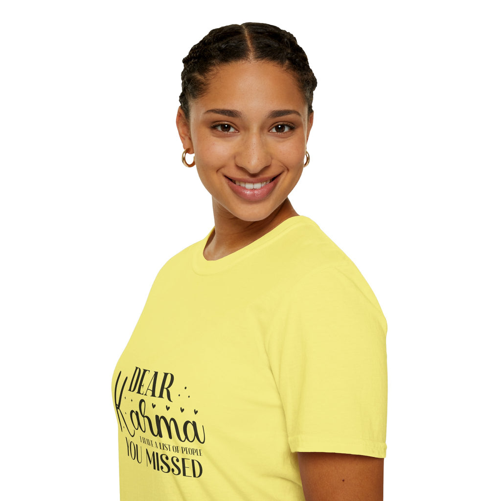 Dear Karma T-Shirt Funny Sarcastic Tee