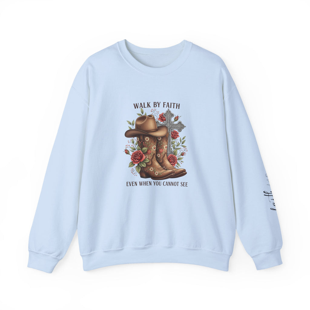 Faith Cowboy Boots Sweatshirt — "Walk by Faith, Even When You Cannot See" Christian Crewneck