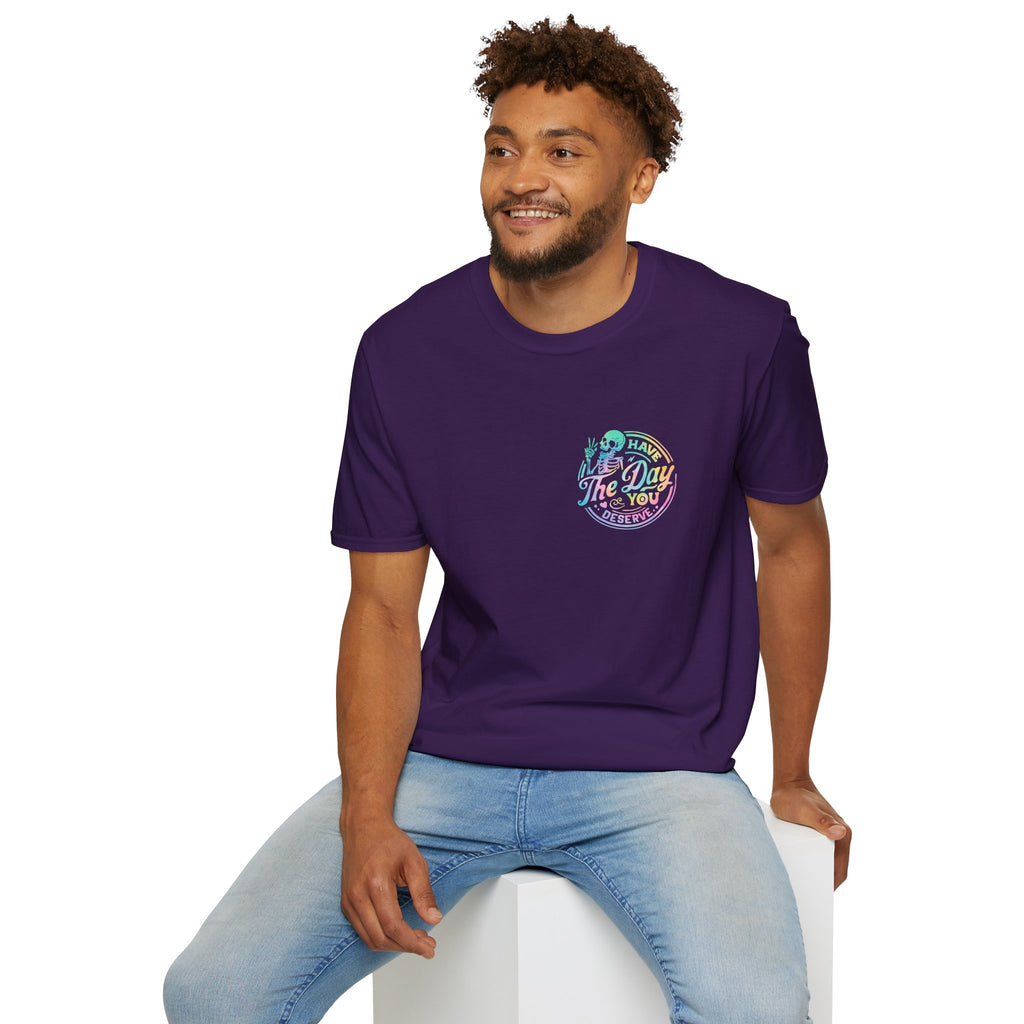 Pastel Have The Day You Deserve T-Shirt