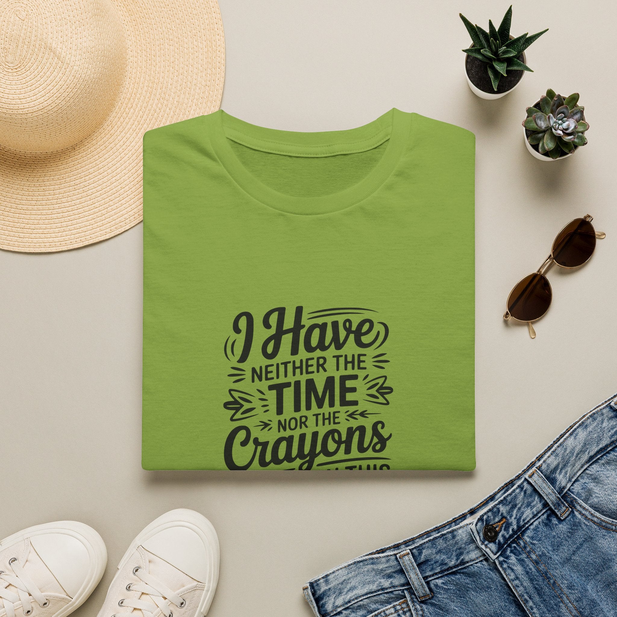 I Have Neither the Time Nor the Crayons to Explain This T-Shirt — Funny Sarcastic Gift