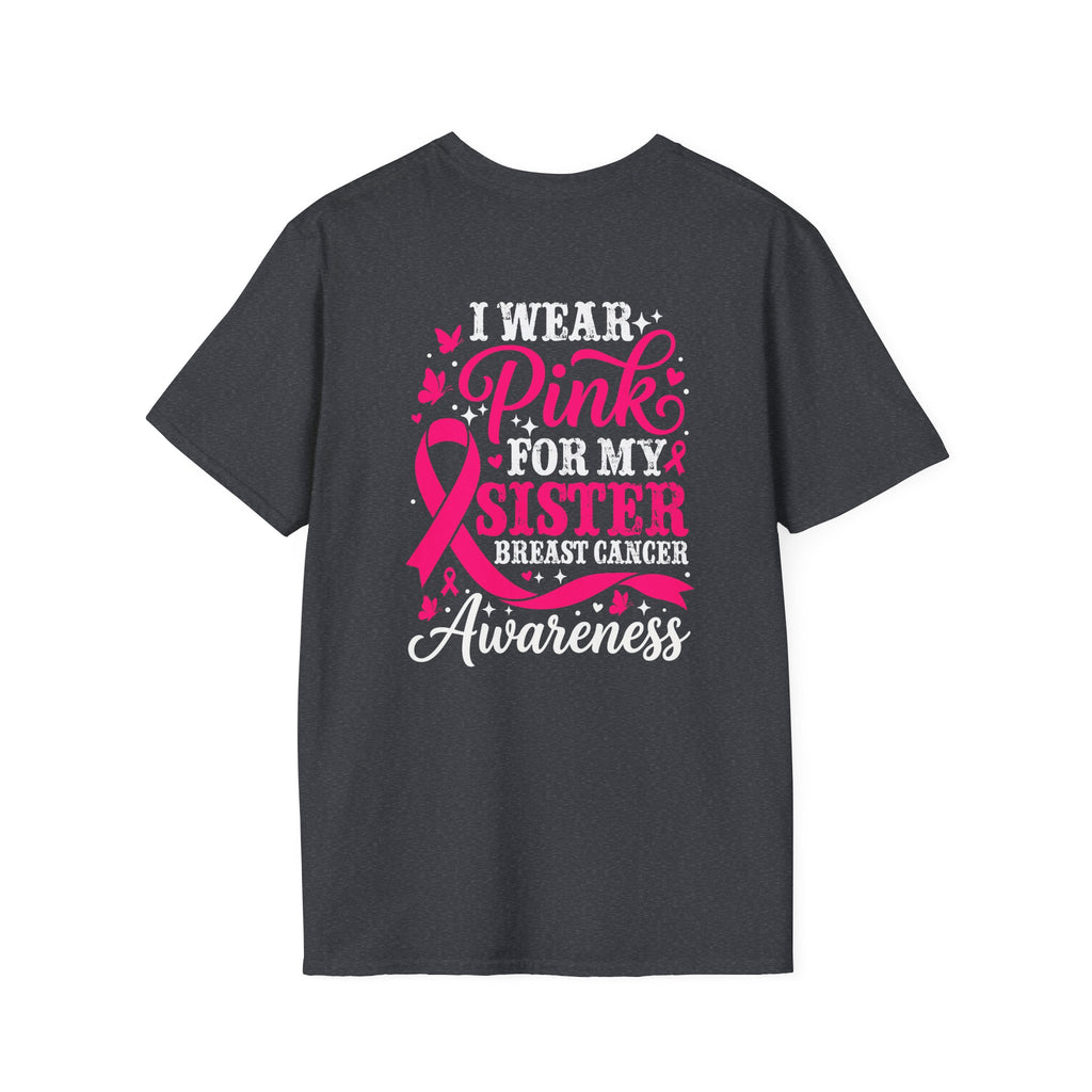 I Wear Pink for My Sister Breast Cancer Support T-Shirt