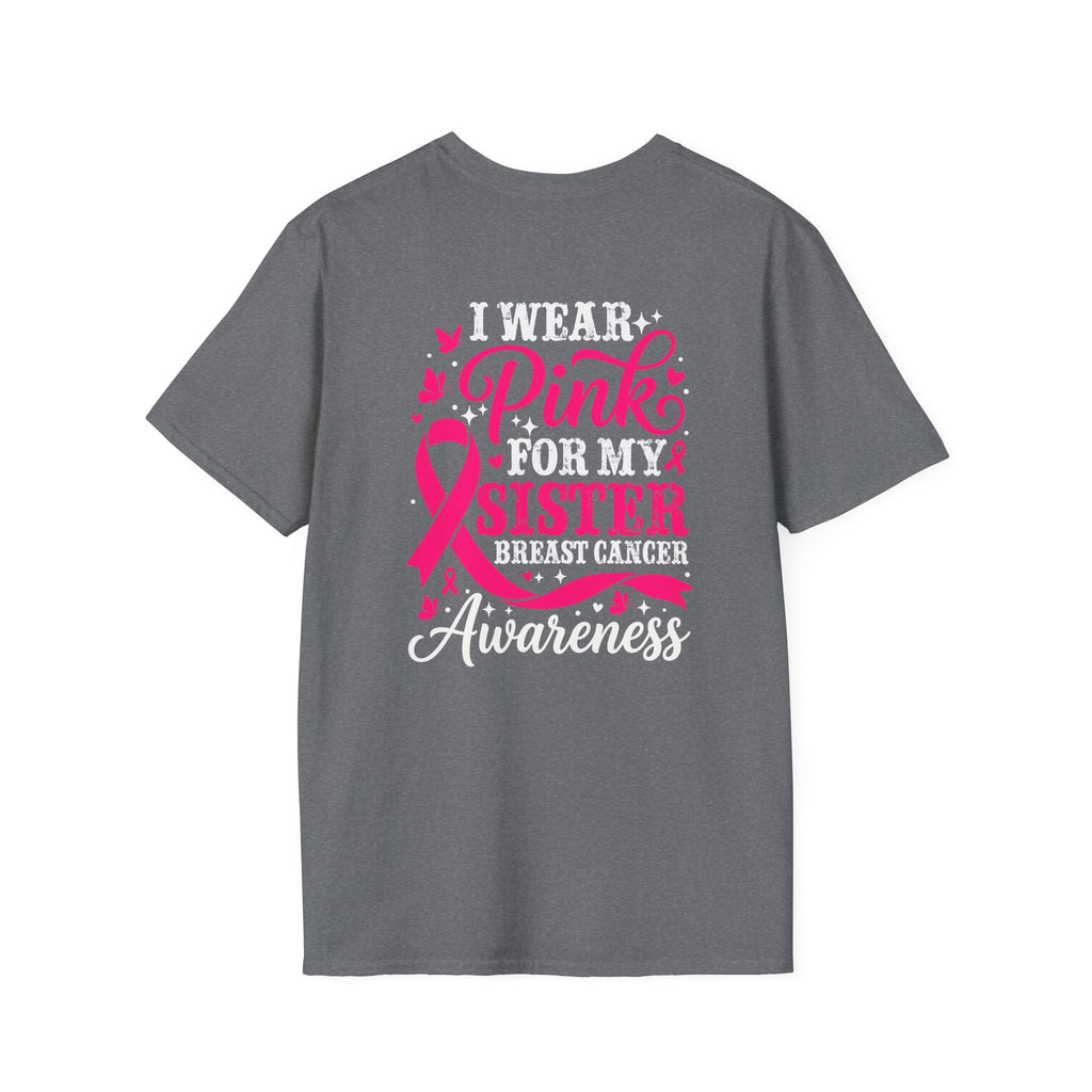 I Wear Pink for My Sister Breast Cancer Support T-Shirt