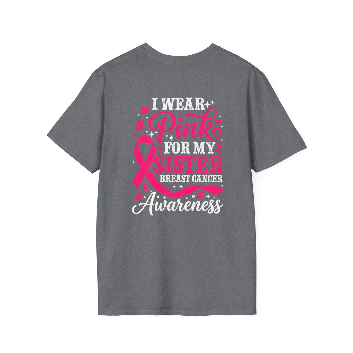I Wear Pink for My Sister Breast Cancer Support T-Shirt