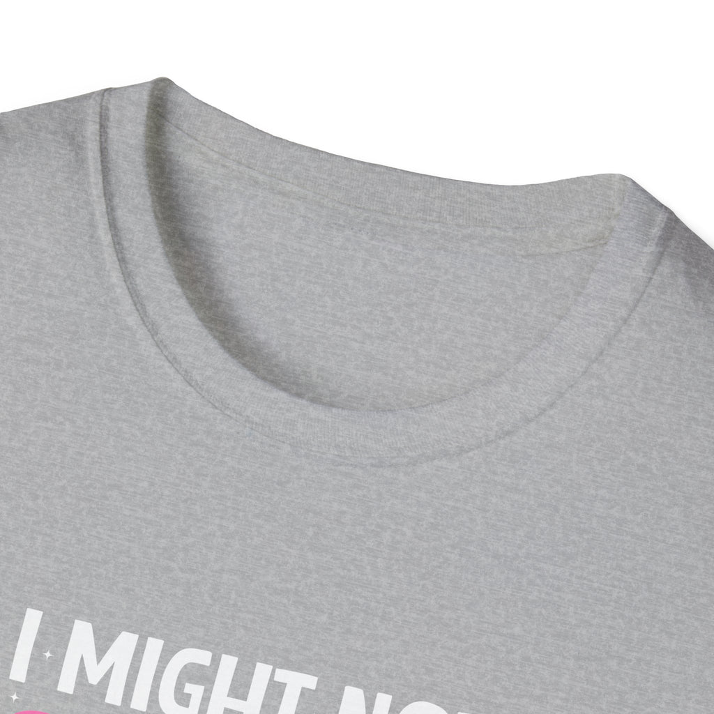 I Might Not Say It But My Daughter Will T-Shirt — Funny Mom Gift Sarcastic Graphic Tee