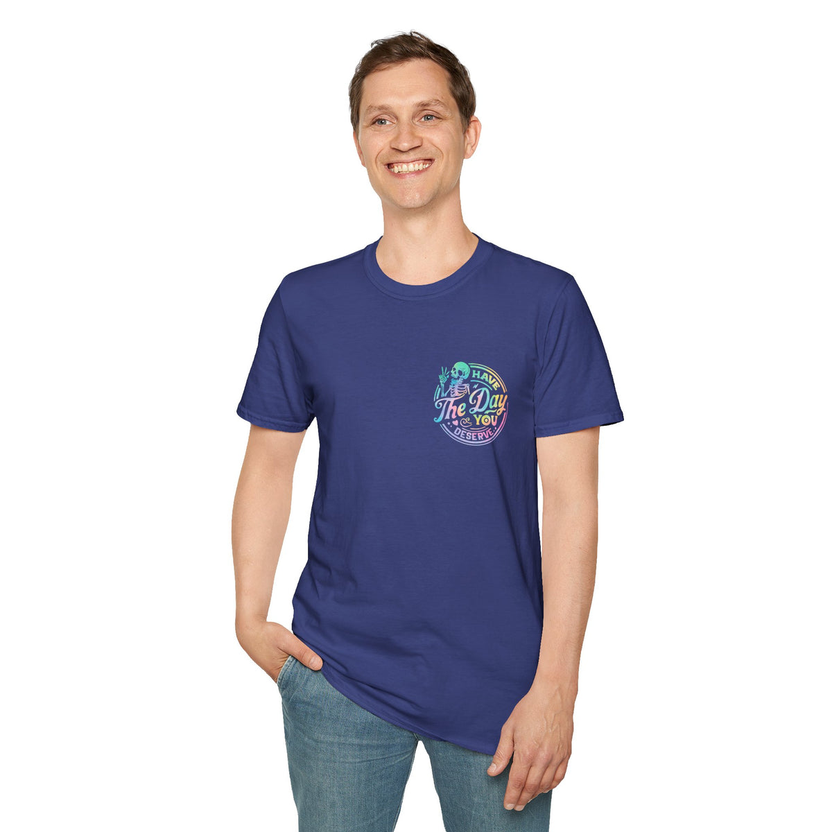 Pastel Have The Day You Deserve T-Shirt