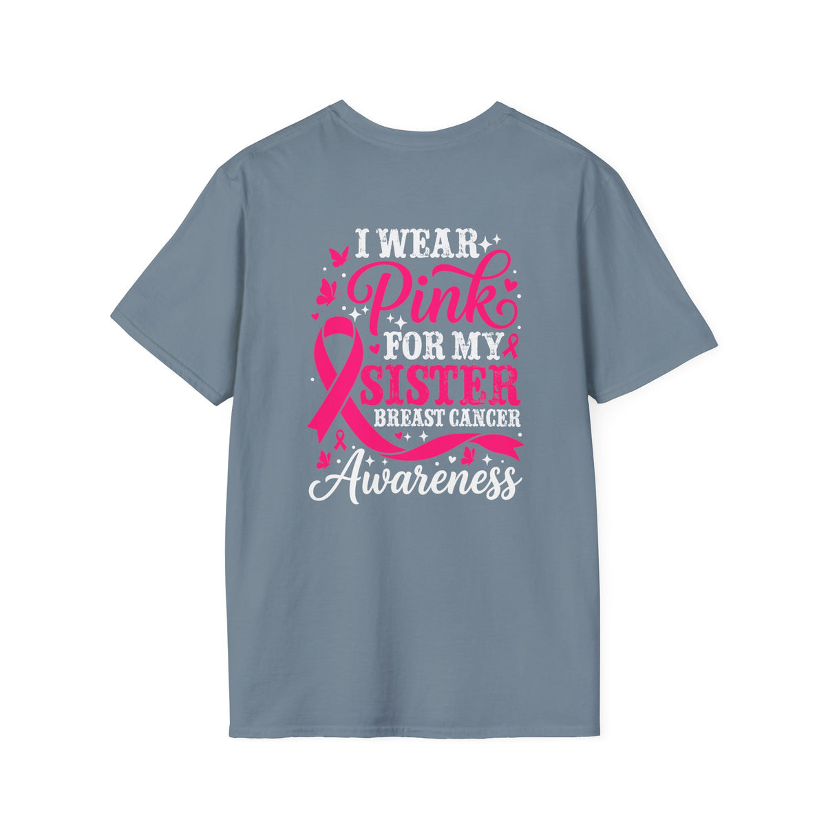 I Wear Pink for My Sister Breast Cancer Support T-Shirt