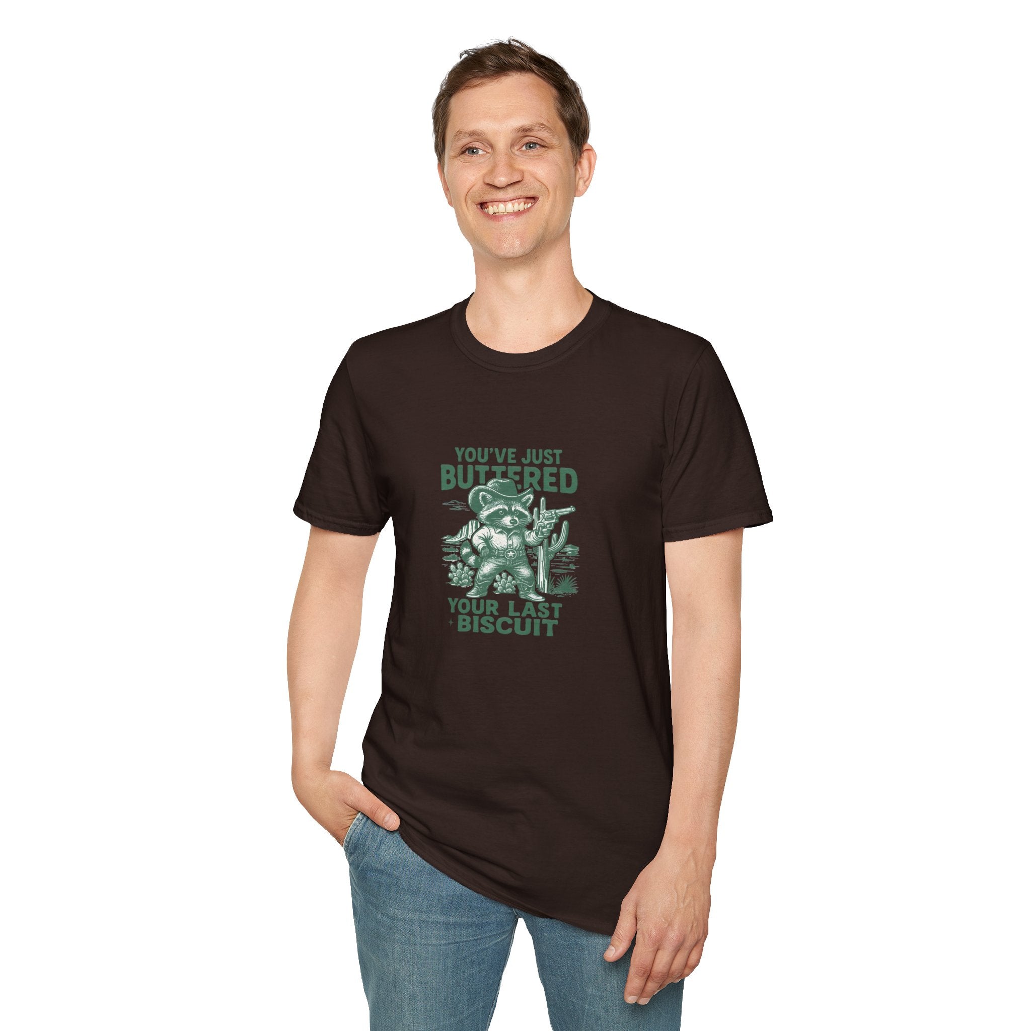 You've Just Buttered Your Last Biscuit T-Shirt — Funny Western Gift for Women
