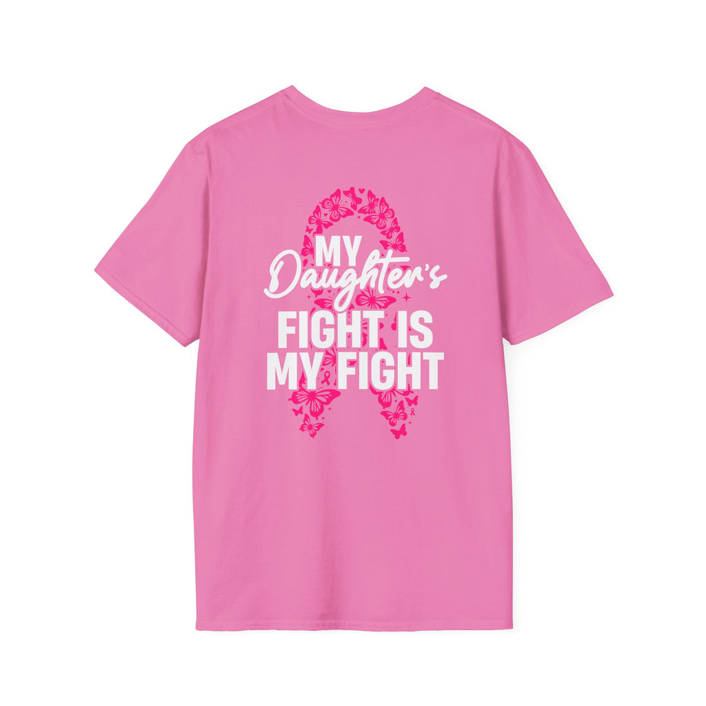 Breast Cancer Support T-Shirt - My Daughter's Fight Is My Fight