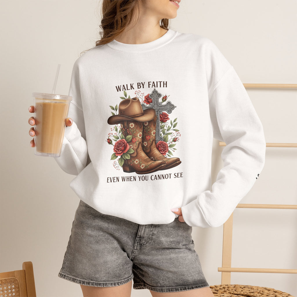 Faith Cowboy Boots Sweatshirt — "Walk by Faith, Even When You Cannot See" Christian Crewneck