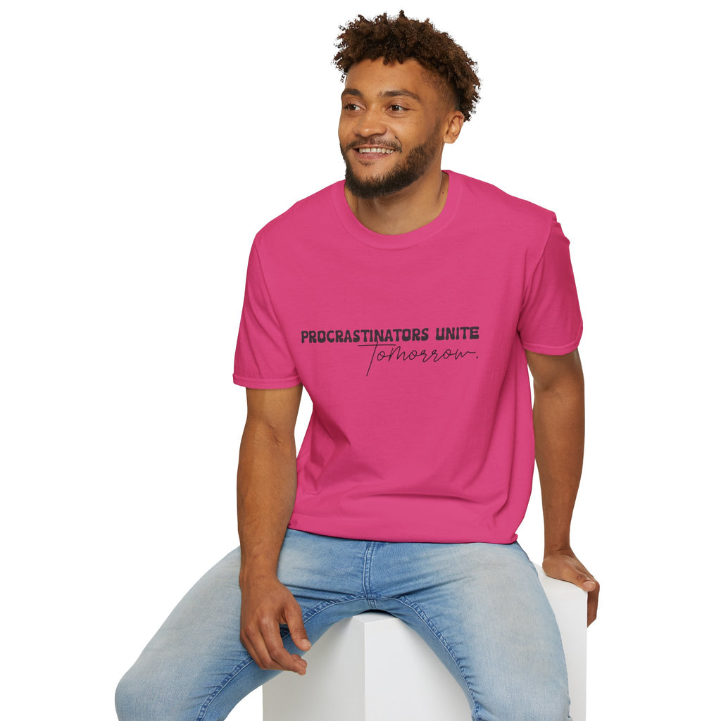 Procrastinators Unite Tomorrow T-Shirt — Funny Sarcastic Gift for Her Casual Tee