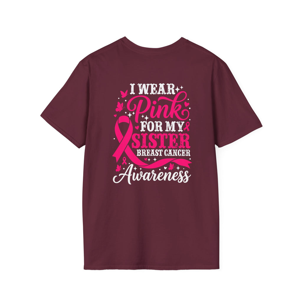 I Wear Pink for My Sister Breast Cancer Support T-Shirt