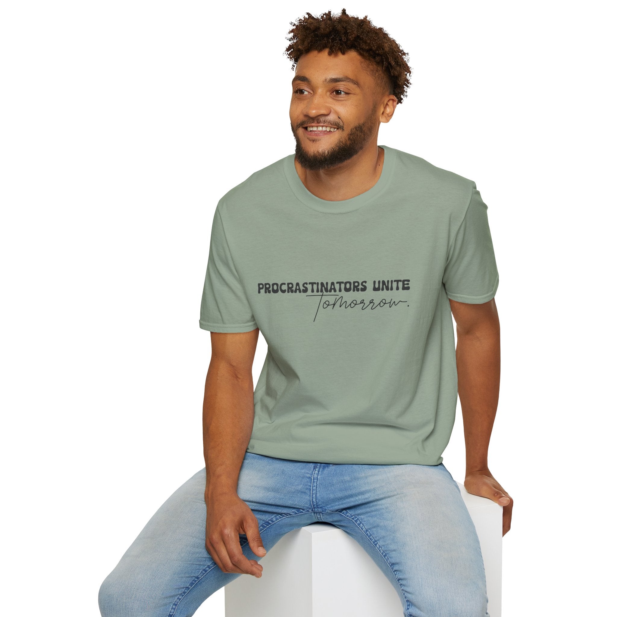 Procrastinators Unite Tomorrow T-Shirt — Funny Sarcastic Gift for Her Casual Tee
