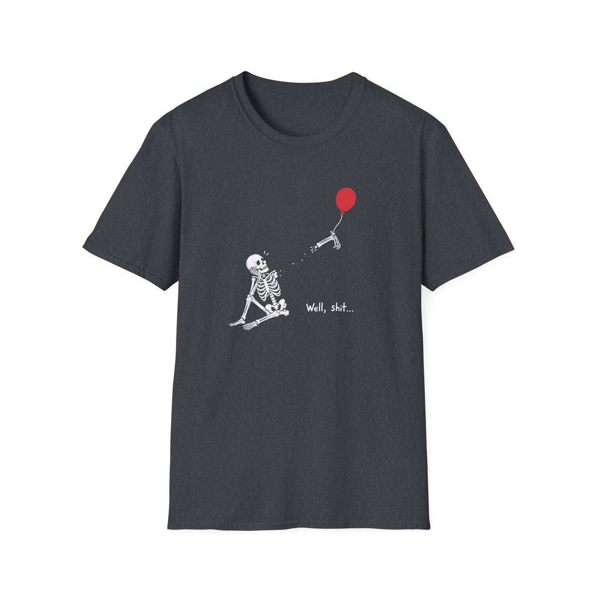 Funny Skeleton Balloon T-Shirt, Well Shit Graphic Tee