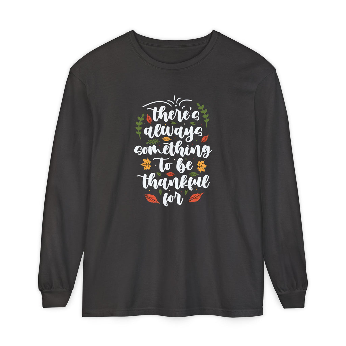 Thankful For Crewneck Long Sleeve Tee — Fall Thanksgiving Gratitude Shirt