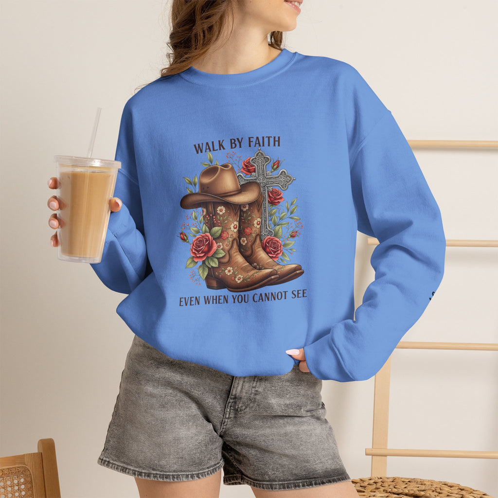 Faith Cowboy Boots Sweatshirt — "Walk by Faith, Even When You Cannot See" Christian Crewneck