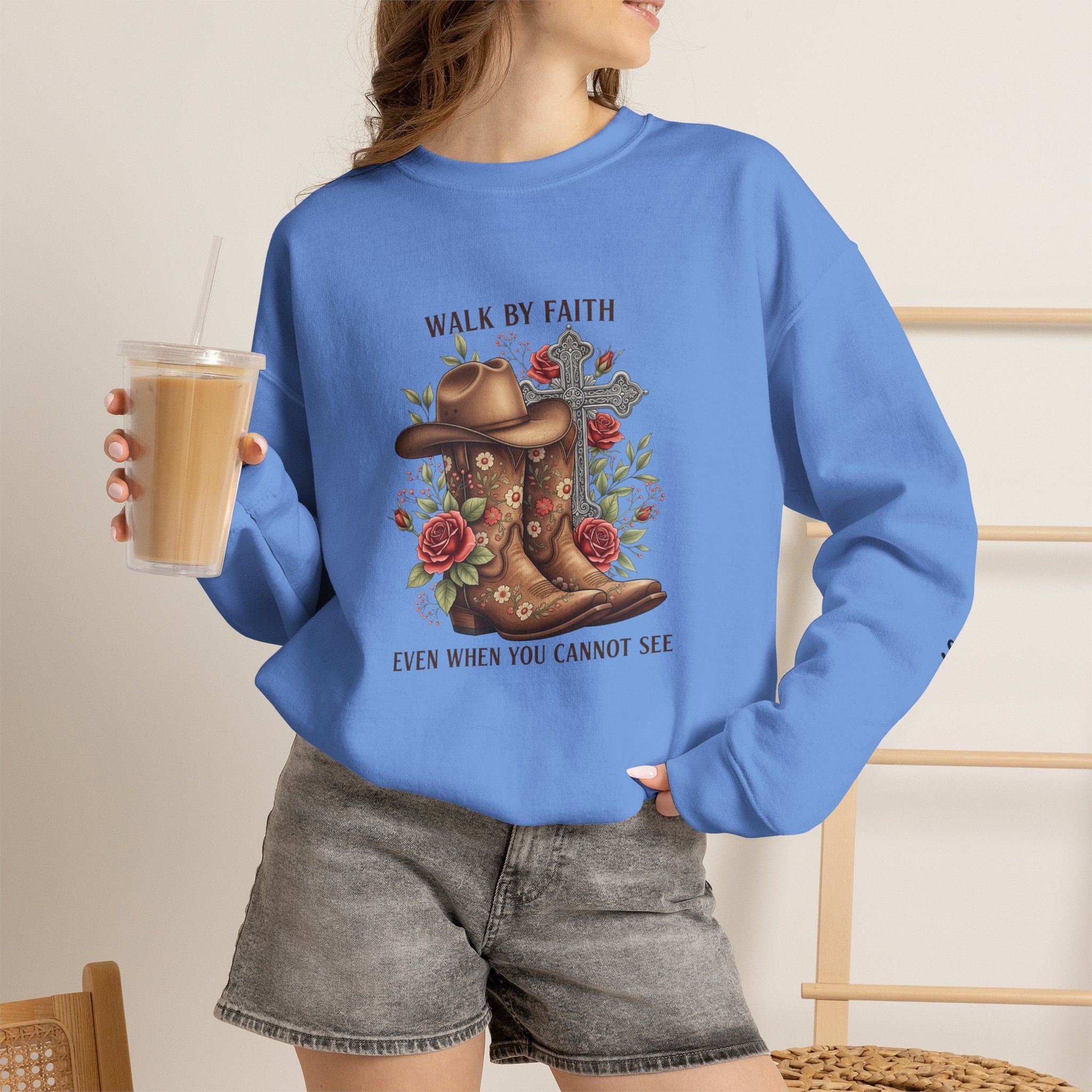 Faith Cowboy Boots Sweatshirt — "Walk by Faith, Even When You Cannot See" Christian Crewneck